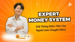 Expert Money System - Marketing Online Cho Người Làm Chuyên Môn